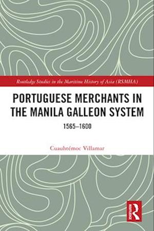 Portuguese Merchants in the Manila Galleon System