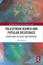Palestinian Women and Popular Resistance