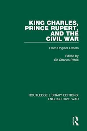 King Charles, Prince Rupert and the Civil War