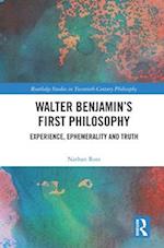 Walter Benjamin’s First Philosophy