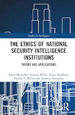 The Ethics of National Security Intelligence Institutions