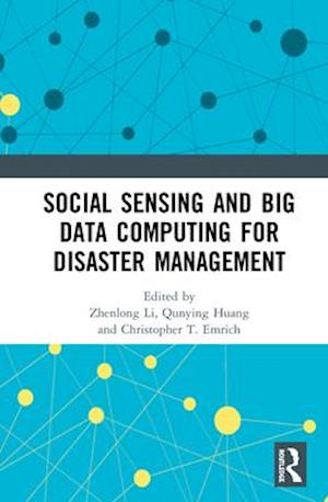 Social Sensing and Big Data Computing for Disaster Management