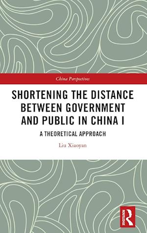 Shortening the Distance between Government and Public in China I