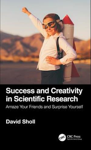 Success and Creativity in Scientific Research