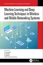 Machine Learning and Deep Learning Techniques in Wireless and Mobile Networking Systems
