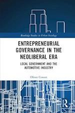Entrepreneurial Governance in the Neoliberal Era