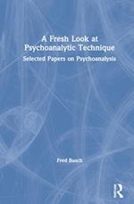 A Fresh Look at Psychoanalytic Technique