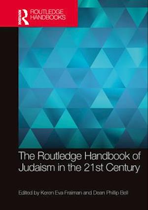 The Routledge Handbook of Judaism in the 21st Century