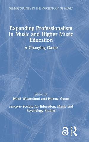 Expanding Professionalism in Music and Higher Music Education