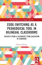 Code-Switching as a Pedagogical Tool in Bilingual Classrooms