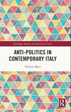 Anti-politics in Contemporary Italy