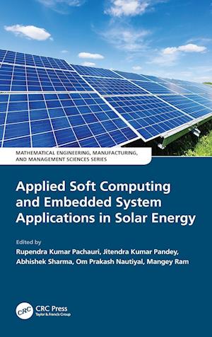 Applied Soft Computing and Embedded System Applications in Solar Energy