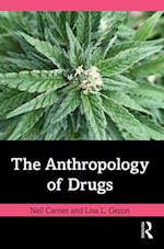 The Anthropology of Drugs