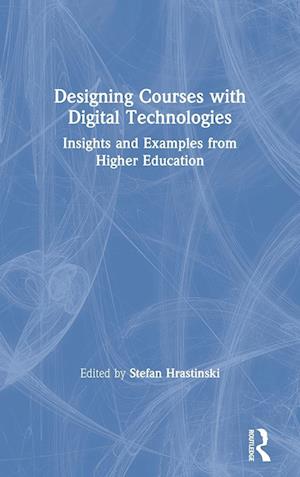 Designing Courses with Digital Technologies