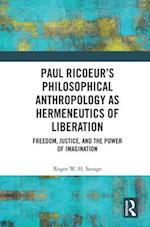 Paul Ricoeur’s Philosophical Anthropology as Hermeneutics of Liberation