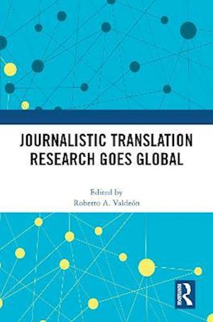 Journalistic Translation Research Goes Global