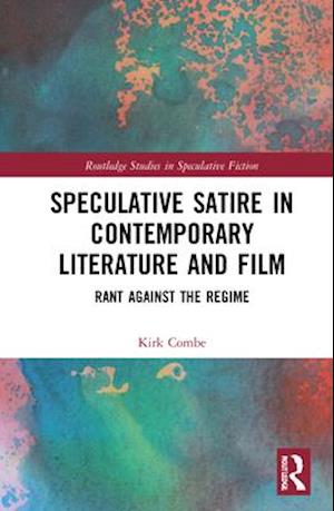 Speculative Satire in Contemporary Literature and Film