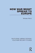 How War Might Spread to Europe