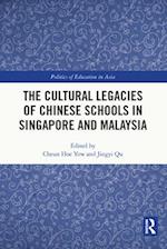 The Cultural Legacies of Chinese Schools in Singapore and Malaysia