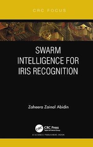 Swarm Intelligence for Iris Recognition
