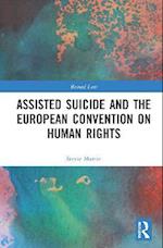 Assisted Suicide and the European Convention on Human Rights