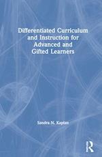 Differentiated Curriculum and Instruction for Advanced and Gifted Learners