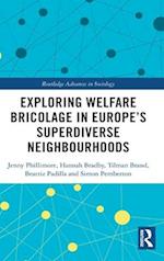 Exploring Welfare Bricolage in Europe’s Superdiverse Neighbourhoods