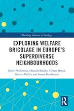 Exploring Welfare Bricolage in Europe’s Superdiverse Neighbourhoods