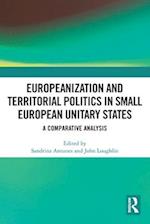 Europeanization and Territorial Politics in Small European Unitary States
