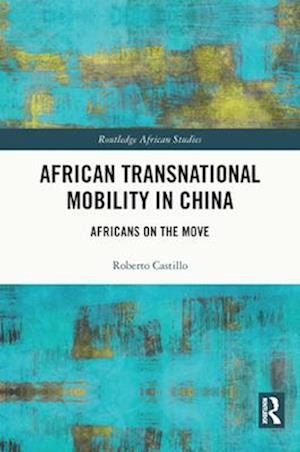 African Transnational Mobility in China