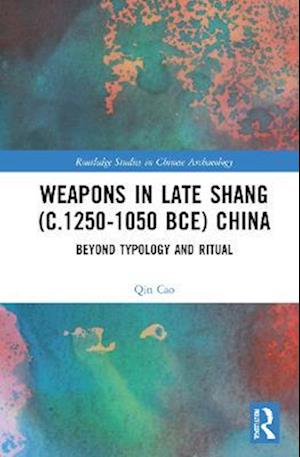 Weapons in Late Shang (c.1250-1050 BCE) China