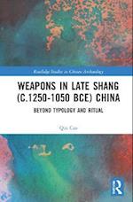 Weapons in Late Shang (c.1250-1050 BCE) China