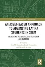 An Asset-Based Approach to Advancing Latina Students in STEM