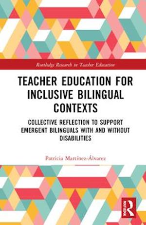 Teacher Education for Inclusive Bilingual Contexts