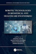 Robotic Technologies in Biomedical and Healthcare Engineering
