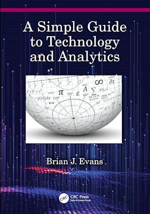 A Simple Guide to Technology and Analytics