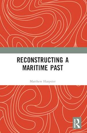 Reconstructing a Maritime Past