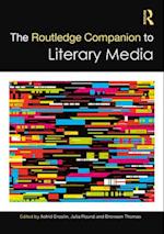 The Routledge Companion to Literary Media