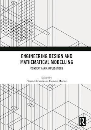 Engineering Design and Mathematical Modelling