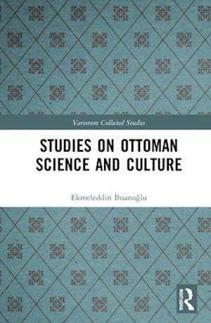 Studies on Ottoman Science and Culture