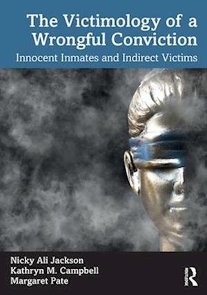 The Victimology of a Wrongful Conviction