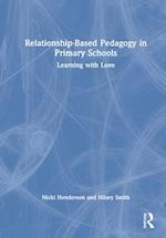 Relationship-Based Pedagogy in Primary Schools