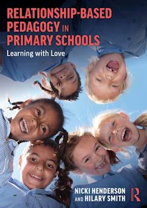 Relationship-Based Pedagogy in Primary Schools