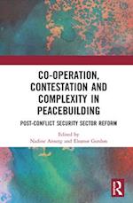 Co-operation, Contestation and Complexity in Peacebuilding