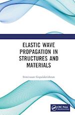 Elastic Wave Propagation in Structures and Materials