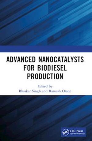 Advanced Nanocatalysts for Biodiesel Production