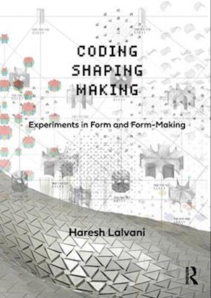 Coding, Shaping, Making