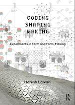 Coding, Shaping, Making