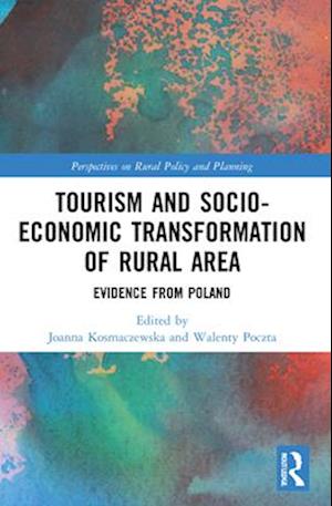 Tourism and Socio-Economic Transformation of Rural Areas