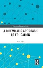A Dilemmatic Approach to Education